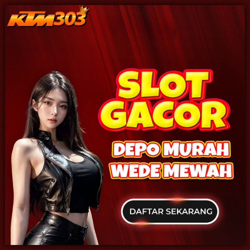 KTM303 | Akses Login Situs Slot Online Terpercaya Link Paling Gacor Tahun Ini